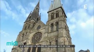 À la découverte de ChâlonsenChampagne [upl. by Tilden]