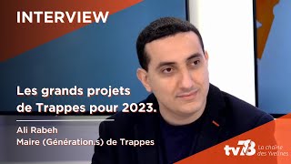 Les grands projets de Trappes avec Ali Rabeh maire Générations de la commune [upl. by Kirad407]