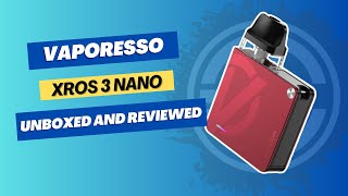 Vaporesso XROS 3 Nano Review Ultimate Pod System or Just Hype [upl. by Eidnahs]