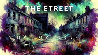 The Street HP Lovecraft Audiobook [upl. by Afnin]