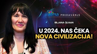 U 2024 NAS ČEKA NOVA CIVILIZACIJA  BILJANA QUAAN [upl. by Vorster]