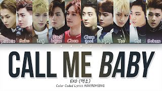 EXO 엑소  CALL ME BABY Lyrics Color Coded HANROMENG [upl. by Etnor769]