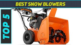 Top 5 Snow Blowers in 2024 [upl. by Weylin]