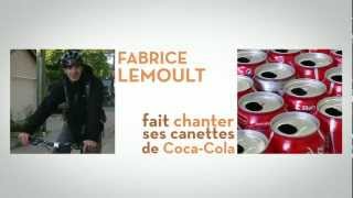 Fabrice Lemoult fait chanter ses canettes de CocaCola [upl. by Judi]