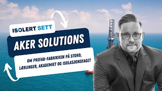 Aker Solutions om ISOfabrikken på Stord og quotAkademietquot [upl. by Asenaj28]