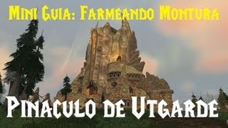 World of warcraft  Mini guia  Farmenado la montura de Pináculo de Utgarde [upl. by Sul]