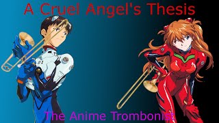 Neon Genesis Evangelion Opening Trombone Cover [upl. by Innavoeg494]