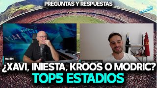 XAVI INIESTA MODRIC O KROOS ¿QUIÉN FUE MEJOR  TOP5 ESTADIOS DE FÚTBOL  PREGUNTAS Y RESPUESTAS [upl. by Stephens]