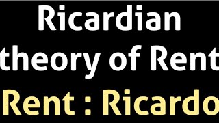 Ricardian theory of Rent RicardotheoryofRent  Rent theory of Ricardo [upl. by Tutankhamen]