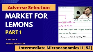 Market for Lemons  Part 1 Adverse Selection Asymmetric Information  52 [upl. by Aicilyt]