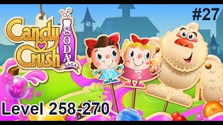 Candy Crush Soda Saga Walkthrough Part 27  Level 258  270 [upl. by Eillime59]