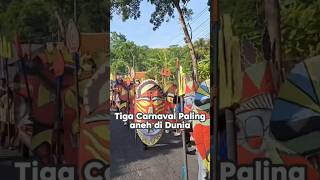 Tiga Carnaval Paling aneh di duniashortvideo facts carnaval fyp remixsound [upl. by Elak357]