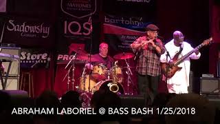 ABRAHAM LABORIEL  BASS BASH 1252018 [upl. by New]