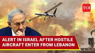 Hostile Aircraft Enter Israel From Lebanon Big Security Scare Near IDF Base  Watch [upl. by Carmelo]