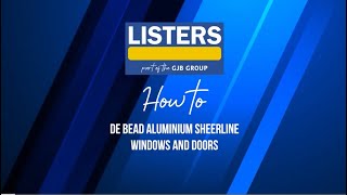 How To Debead Sheerline Aluminium Windows and Doors [upl. by Yrallih]