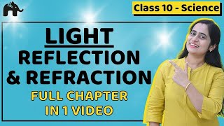 Light Reflections and Refraction  Class 10 Physics  Chapter10  One Shot  CBSE NCERT [upl. by April]