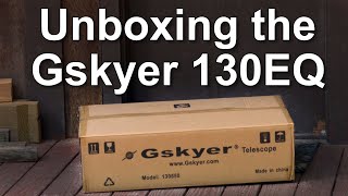 Unboxing the Gskyer Sky Explorer 130EQ Newtonian Reflector Telescope [upl. by Hpotsirhc252]