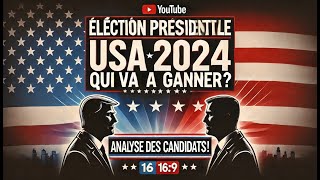 Élection Présidentielle USA 2024  Qui va Gagner  Analyse des Candidats [upl. by Reedy]