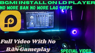 LD Player BGMI Complete Installation Video LD Player ban Fix Lag Fix With 90fps Smooth Gameplay [upl. by Alithia861]