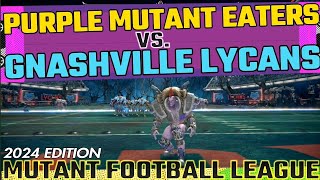 MUTANT FOOTBALL LEAGUE  Purple Mutant Eaters vs Gnashville Lycans  2024 Edition [upl. by Garin]