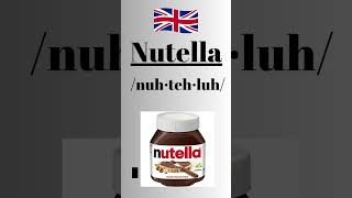 How to Pronounce Nutella CorrectlyBritish Accent pronouncecorrectly english [upl. by Arrac]