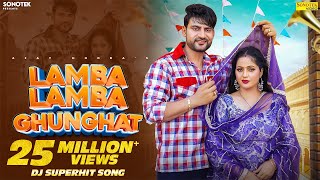 Lamba Lamba Ghunghat Official Video Ajay Hooda  Kavita Joshi  New Haryanvi Songs Haryanavi 2024 [upl. by Aicirtal534]