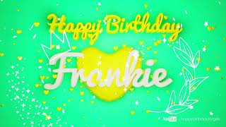 Frankie Birthday special video wish Happy Birthday song Birthday wishes happybirthdayforgirls [upl. by Atela]