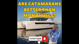 The Benefits of a Catamaran vs Monohull [upl. by Carli]