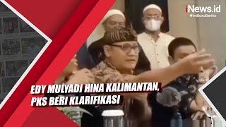 Edy Mulyadi Hina Kalimantan PKS Beri Klarifikasi [upl. by Lawley]