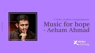 Ohr zur Welt Music for hope  Aeham Ahmad 2021 [upl. by Isyed927]