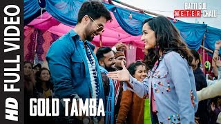 Full SongGold Tamba Video  Batti Gul Meter Chalu  Shahid Kapoor Shraddha Kapoor [upl. by Sewel58]