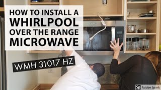 How to install an over the range microwave  Whirlpool WMH 31017 HZ smudge proof stainless steel [upl. by Apgar]