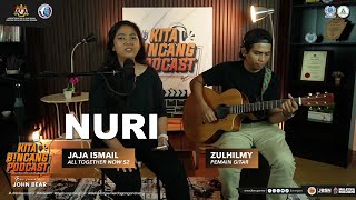 Nuri Cover by Jaja Ismail  Kita Bincang Podcast Bersama John Bear [upl. by Rosemaria195]