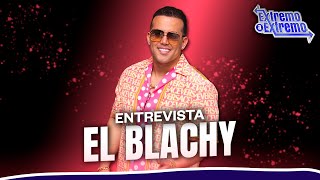 Entrevista a El Blachy Artista Musical  Extremo a Extremo [upl. by Iddo754]