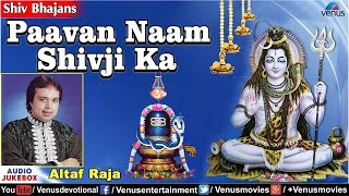 Paavan Naam Shiv Ji Ka  Altaf Raja  Hindi Shiv Bhajans  Audio Jukebox [upl. by Godderd432]