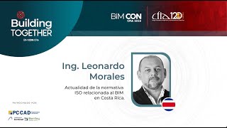 Ing Leonardo Morales  BIMCON 2023 DÍA 3 Building Together [upl. by Eenitsed966]