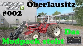 LS17 Oberlausitz 002 Das Modpack steht [upl. by Marco]