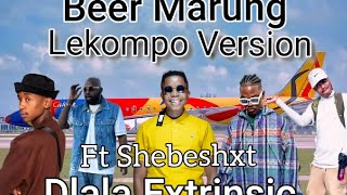 Beer Marung Lekompo Version DlalaExtrinsic Shebeshxt G Mashego  Maphorisa Focalistic Scott M [upl. by Oatis]