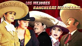 100 RANCHERAS MEXICANAS INOLVIDABLES  LAS MEJORES RANCHERAS MEXICANAS DE TODOS LOS TIEMPOS [upl. by Aisatsana]