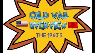 COLD WAR OVERVIEW The 1960s [upl. by Idoux579]