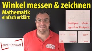 Winkel messen amp Winkel zeichnen  einfach erklärt  Lehrerschmidt  einfach erklärt [upl. by Kimberly715]