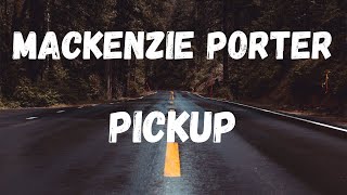 Mackenzie Porter  Pickup Lyric Video [upl. by Isied494]