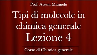 quotTipi di molecole in chimica generalequot L4 ProfAtzeni [upl. by Rivi]