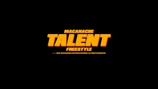 Macanache  Talent Freestyle [upl. by Ainnet271]