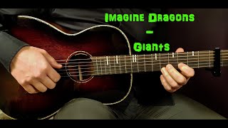 How to play IMAGINE DRAGONS  GIANTS Acoustic Guitar Lesson  Tutorial [upl. by Dal286]