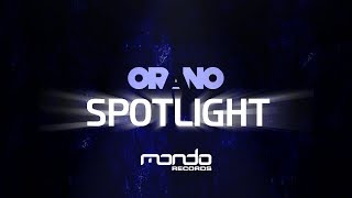 Orano  Spotlight Mondo Records [upl. by Llekcir]