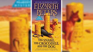 The Snake the Crocodile and the Dog Part 1 by Elizabeth Peters Amelia Peabody 7 [upl. by Vaclav]