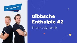 Die Gibbsche Enthalpie 2  StudyHelp [upl. by Yanaj]