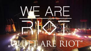 WE ARE RIOT  Quiet are riot Live Unplugged [upl. by Rab]