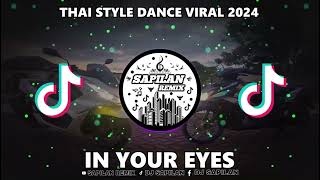 DJ IN YOUR EYES SAPILAN REMIX THAI STYLE 2024 [upl. by Ahtera826]